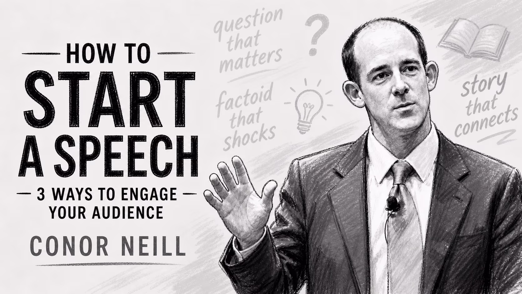 Conor Neill, How to start a speech